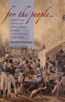 For the People: American Populist Movements from the Revolution to the 1850s 0807831727 Book Cover