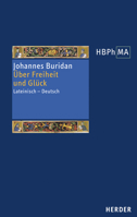 Uber Freiheit Und Gluck: Untersuchungen Zum 10. Buch Der Nikomachischen Ethik Des Aristoteles (Herders Bibliothek Der Philosophie Des Mittelalters 3. Serie) (German and Latin Edition) 3451380978 Book Cover