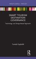 Smart Tourism Destination Governance: Technology and Design-Based Approach 1032216360 Book Cover