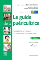 Le guide de la puéricultrice: Prendre soin de l'enfant de la naissance à l'adolescence (French Edition) 2294767942 Book Cover
