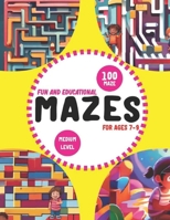 Fun and Educational Mazes for Ages 7-9: A Mind-Boosting Informative Maze Activities B0CSKSJWGB Book Cover