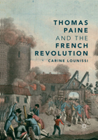 Thomas Paine and the French Revolution 331975288X Book Cover