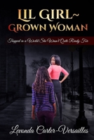 Lil Girl Grown Woman 1530515831 Book Cover