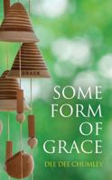 Some Form of Grace 0692941487 Book Cover