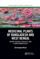 Medicinal Plants of Bangladesh and West Bengal: Botany, Natural Products, & Ethnopharmacology 0367779927 Book Cover