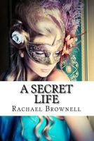 A Secret Life 1494354977 Book Cover