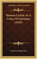 Thomas Carlyle as a Critic of Literature 1165179679 Book Cover