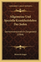 Allgemeine Und Spezielle Krankheitslehre Der Juden (Classic Reprint) 1160298726 Book Cover
