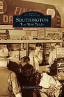 Southington: The War Years 0738592919 Book Cover