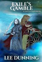 Exile's Gamble: The Chronicles of Shadow: Book Two 1515038203 Book Cover