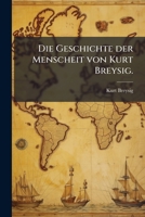 Die Geschichte der Menscheit von Kurt Breysig. 1248097335 Book Cover