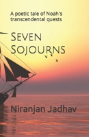 Seven Sojourns (Lite Version): A poetic tale of Noah's transcendental quests B0BFV26NSK Book Cover