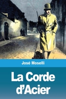 La Corde d'Acier (French Edition) 3967874370 Book Cover