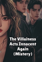 The Villainess Acts Innocent Again (Mistery) B0DR34MWMC Book Cover