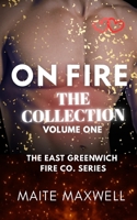 On Fire: The Collection - The East Greenwich Fire Co. Series (Volume One) B0G6Z6F3XH Book Cover
