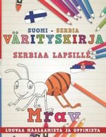 Värityskirja Suomi - Serbia I Serbiaa lapsille I Luovaa maalaamista ja oppimista (Oppia kieliä) 1728895391 Book Cover