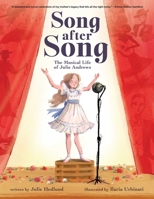 Song After Song: The Musical Life of Julie Andrews 1499813791 Book Cover