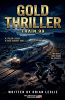 Train 99 (Gold Thriller) B0H7TGDKVP Book Cover