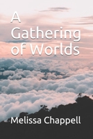 A Gathering of Worlds B093BC3K2C Book Cover