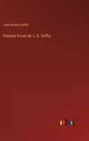 Poesias liricas de J. A. Soffia (Spanish Edition) 356357362X Book Cover
