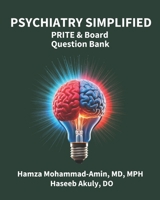 Psychiatry Simplified: PRITE and Board Question Bank B0FKZFXS36 Book Cover