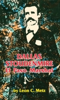 Dallas Stoudenmire: El Paso Marshall (Western Frontier Library) 0806124873 Book Cover