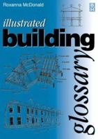 Illustrated Building Glossary 0750636432 Book Cover
