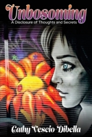 Unbosoming: A Disclosure of Thoughts and Secrets 192271433X Book Cover
