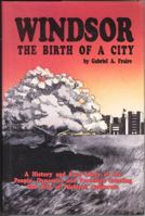 Windsor: The Birth of a City 1877810916 Book Cover