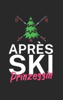 Apres Ski Prinzessin: Notizbuch f�r Skifahrer auf der Skipiste. 120 Seiten mit Seitezahlen. F�r Notizen oder die Planung des Apr�s Ski. 1677806230 Book Cover