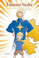 Tommy Stahr: A Superkid Powered by ADHD B0CQ6CWYY9 Book Cover