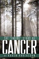The Inside Story of Cancer 1456777599 Book Cover