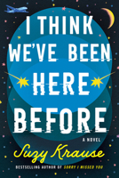 I Think We've Been Here Before: A Novel 1662517521 Book Cover
