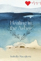 Healing in the Ashes 1930112718 Book Cover