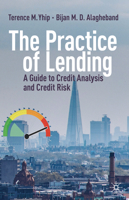 The Practice of Lending: A Guide to Credit Analysis and Credit Risk 3030321991 Book Cover