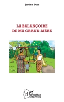 La balançoire de ma grand-mère (Harmattan Côte-d'Ivoire) (French Edition) 2343162948 Book Cover