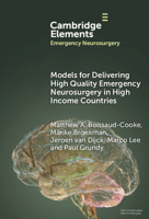 Models for Delivering High Quality Emergency Neurosurgery in High Income Countries 1009478834 Book Cover