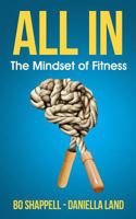 All In: The Mindset of Fitness 0692863583 Book Cover