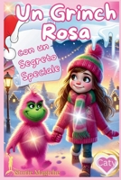 Un Gringh Rosa con un Segreto Speciale (Storie Magiche) (Italian Edition) B0DRZ43KKJ Book Cover