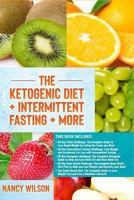 The Ketogenic Diet + Intermittent Fasting + More: Paleo Diet, Intermittent Fasting, Keto Diet, Bone Broth, South Beach Diet 1726042707 Book Cover
