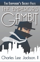 The Emperor's Gambit: The Classic Pulp Cliffhangers B0CQJYTDCN Book Cover