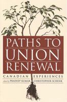 Paths to Union Renewal: Canadian Experiences 1551930587 Book Cover