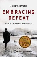 Embracing Defeat: Japan in the Wake of World War II 0393320278 Book Cover