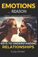 Emotions and Reason: Keys to Understanding Relationships B0C9S8P14K Book Cover