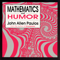 Mathematics and Humor: A Study of the Logic of Humor 0226650251 Book Cover
