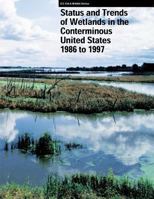 Status and Trends of Wetlands in the Conterminous United States 1986 to 1997 1490566139 Book Cover