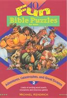 Adventures, Catastrophes, and Great Escapes (40 Fun Bible Puzzles for Kids #2) 0842317430 Book Cover