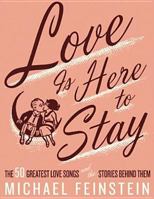 Love Is Here to Stay: The 50 Greatest Love Songs and the Stories Behind Them 0060533420 Book Cover