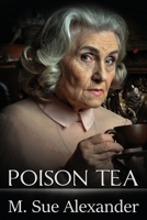 Poison Tea 1733267190 Book Cover