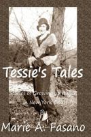 Tessie's Tales: Stories of Growing Up Italian in New York City 1986703827 Book Cover